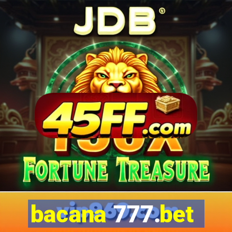 bacana 777.bet